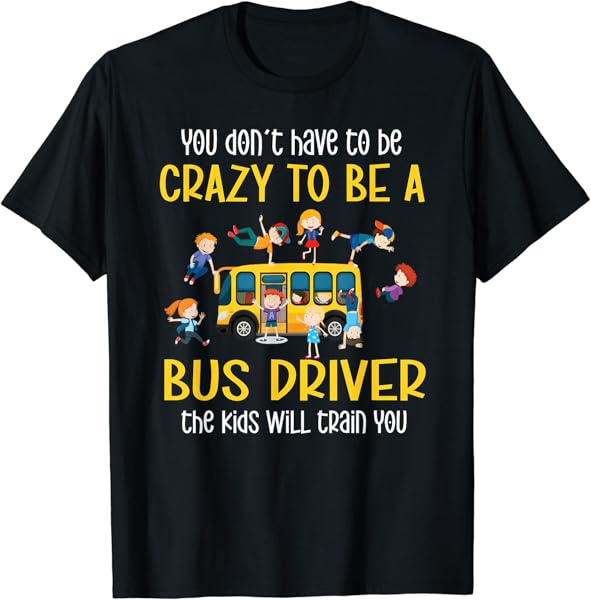 Crazy School Bus Driver School Bus Driving T-Shirt