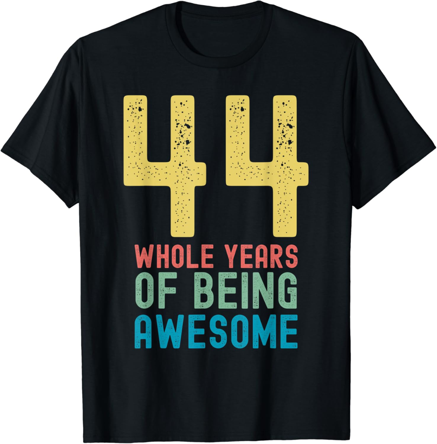 44 Whole Years of Being Awesome, Awesome 44 Year Old