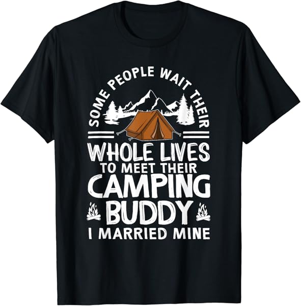 Cool Camping Buddies Gift For Men Women Funny Husband & Wife T-Shirt