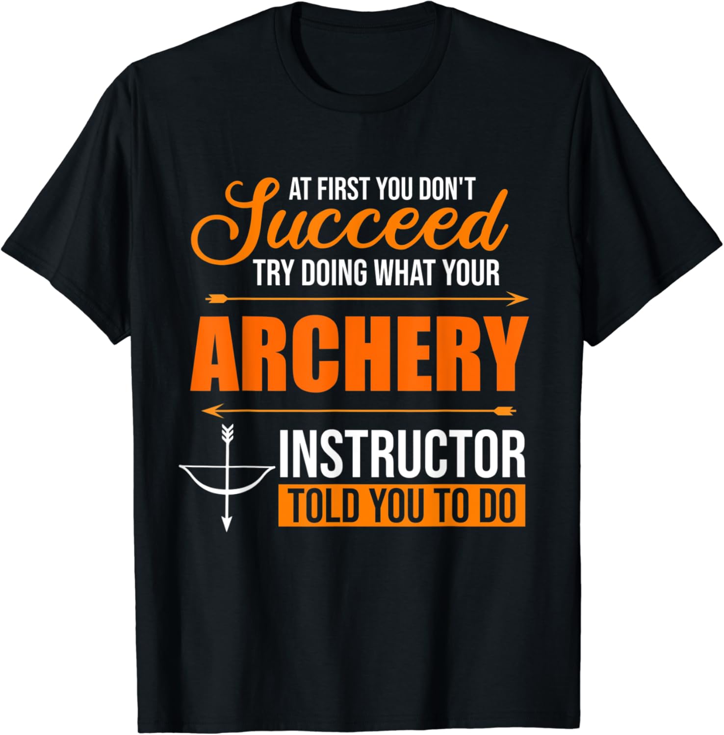 Archery Instructor Gift for Archery Coach Teacher TShirt