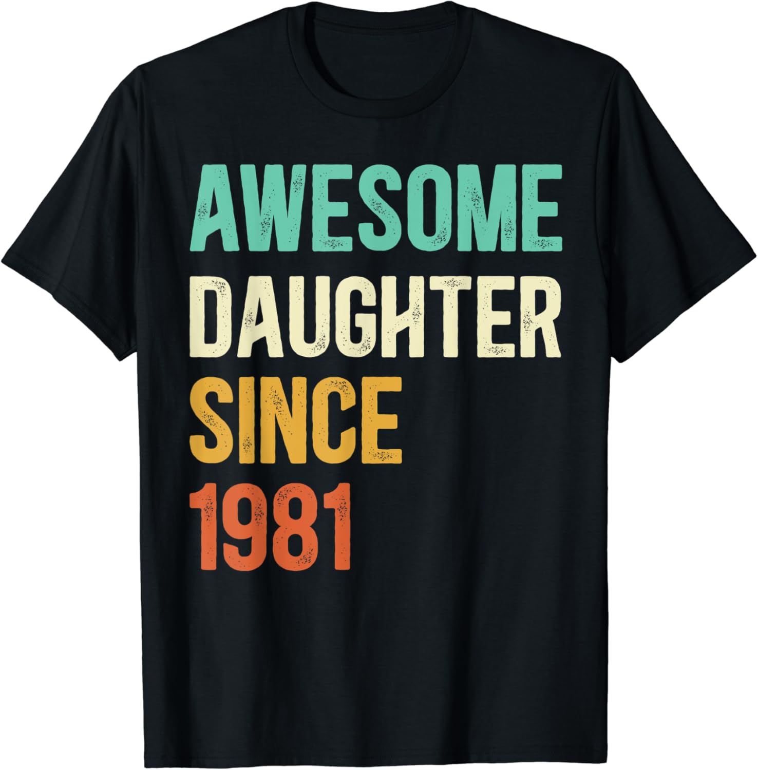 Awesome Daughter Since 1981