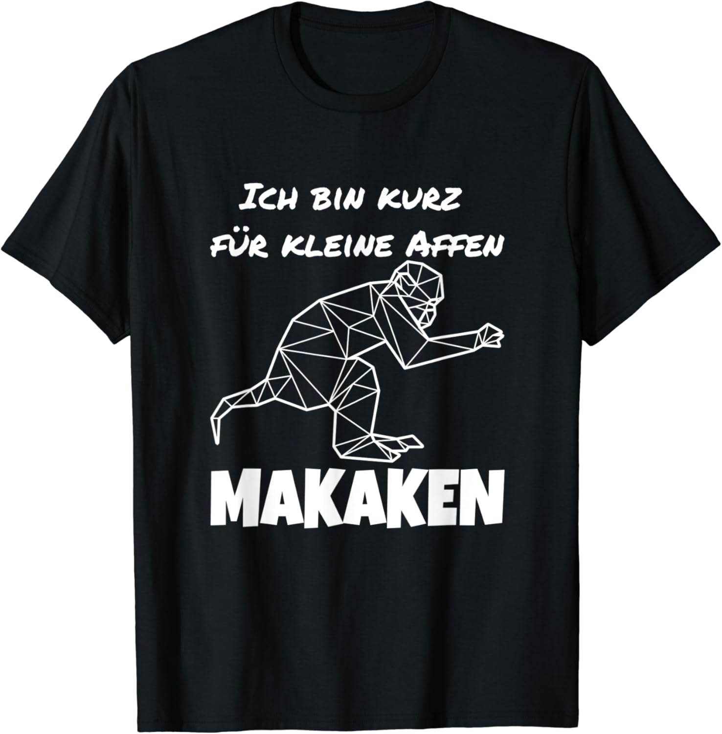 Lustige Sprüche Ich Bin Kurz Für Kleine Affen Makaken ...