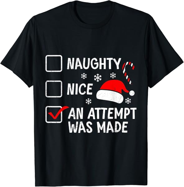 Christmas NAUGHTY NICE AN ATTEMPT WAS MADE Costume Kids T-Shirt