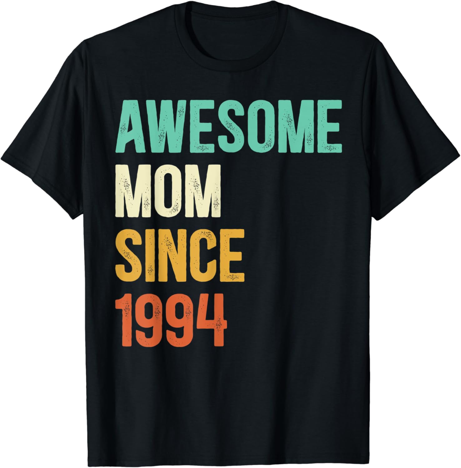 Awesome Mom Since 1994 Mother Since 1994
