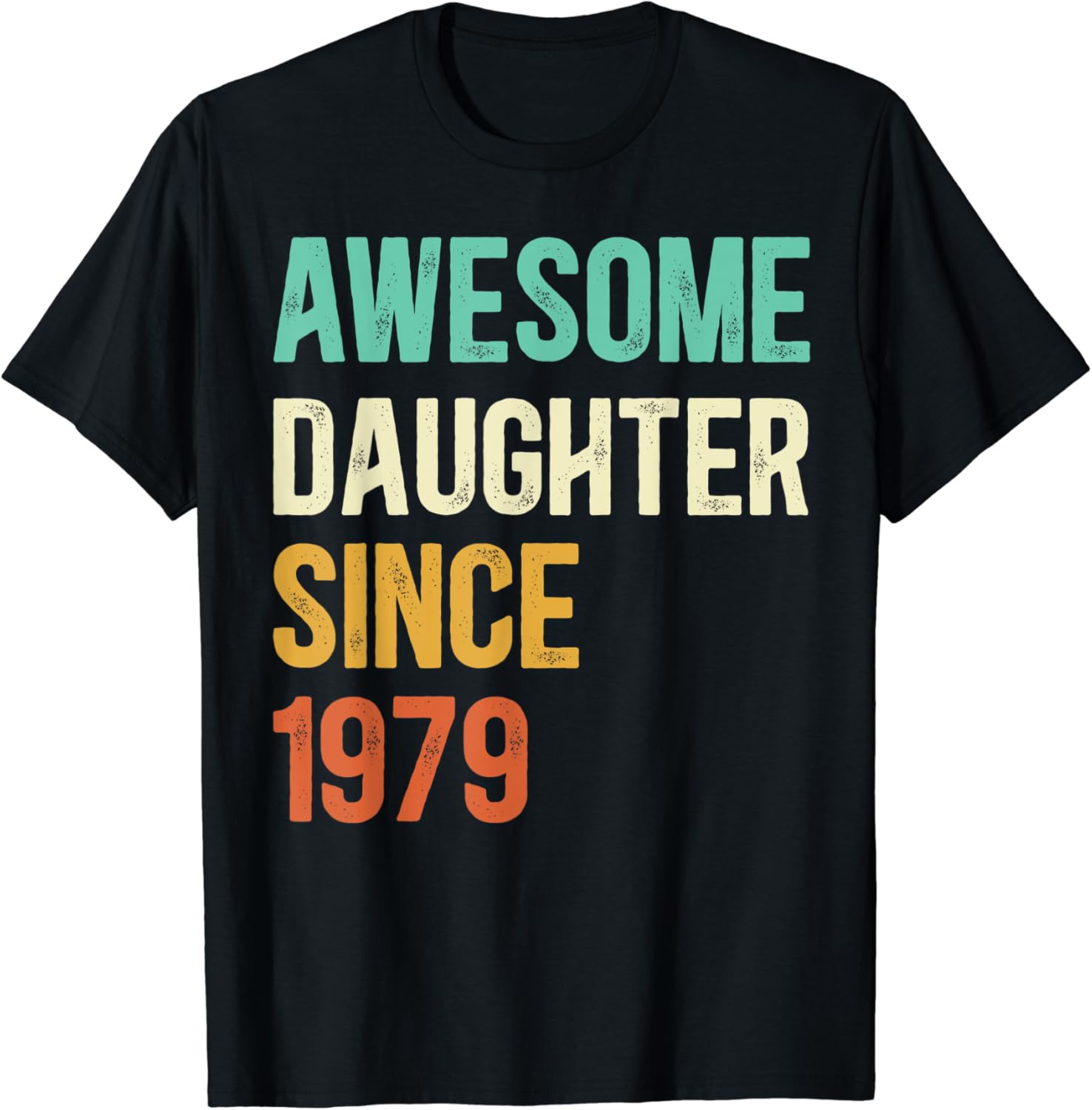 Awesome Daughter Since 1979