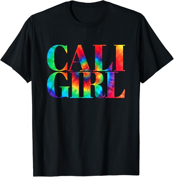 Cali Girl Tie Dye Letters I Heart California Love T-Shirt
