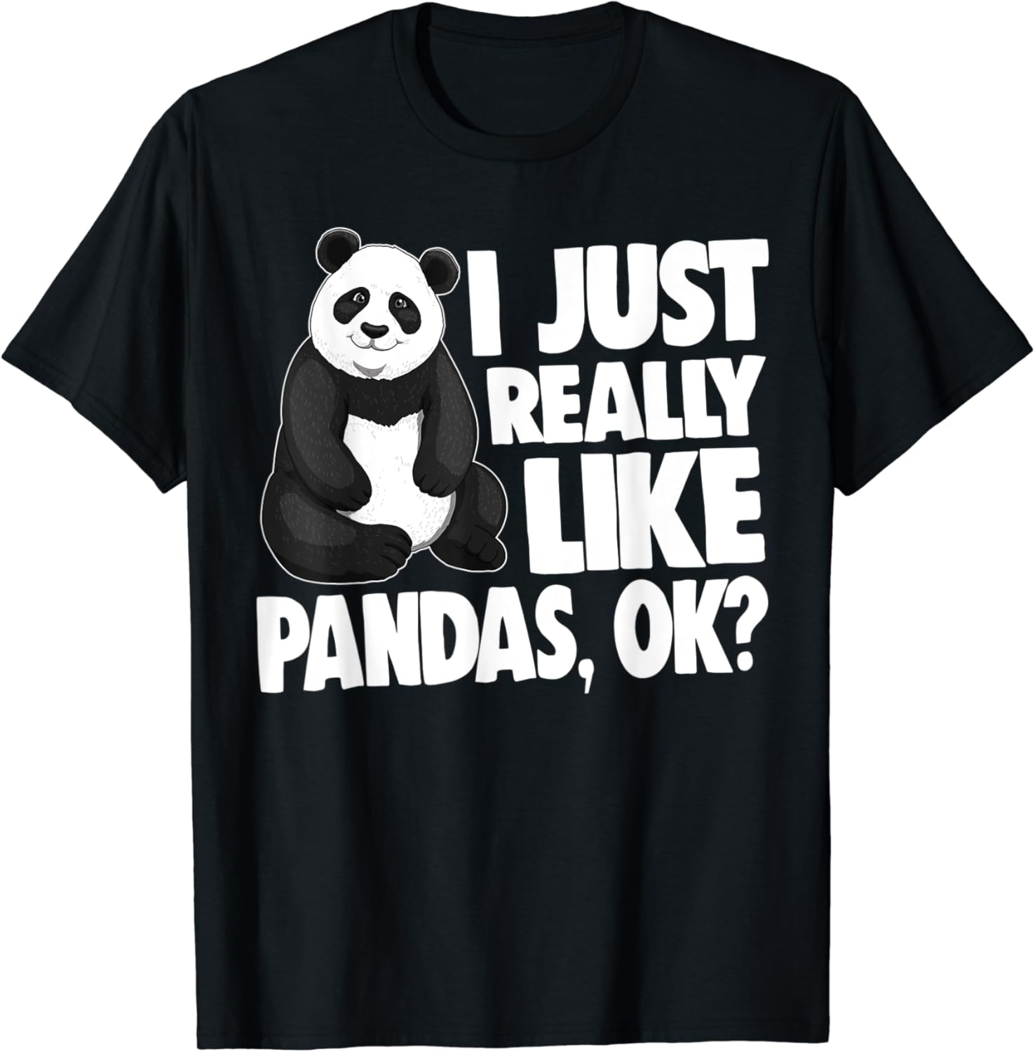I Just Like Pandas Tee Shirt Funny Women Bear Tee Panda Love T-Shirt