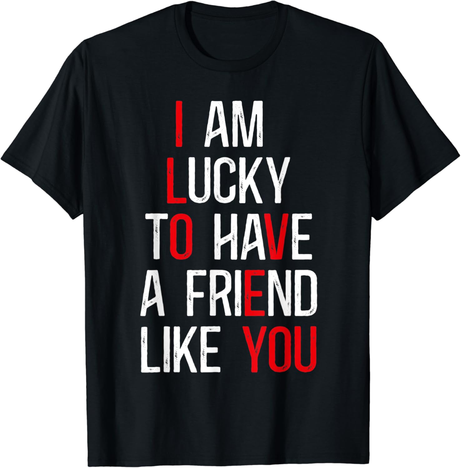 I Am Lucky To Have A Fiend Like You