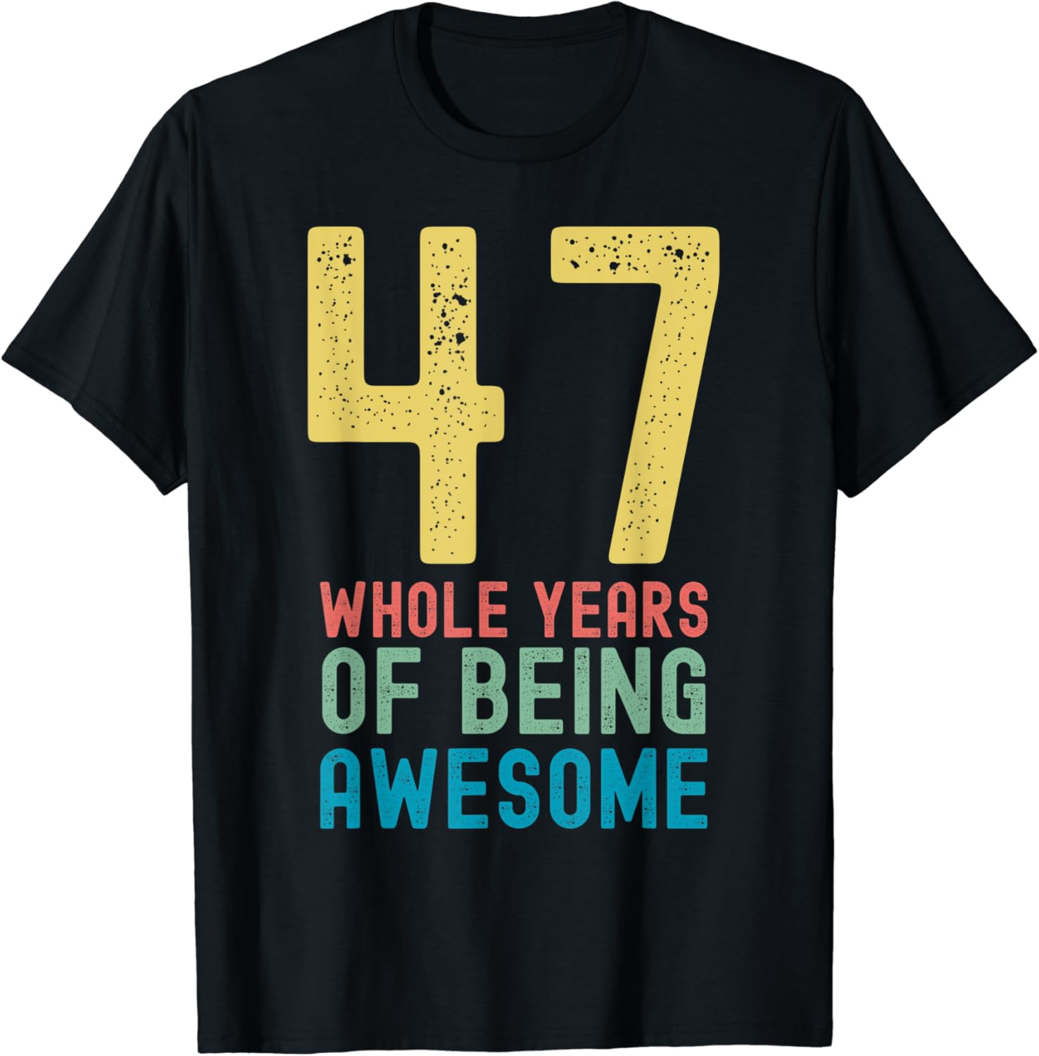 47 Whole Years of Being Awesome, Awesome 47 Year Old