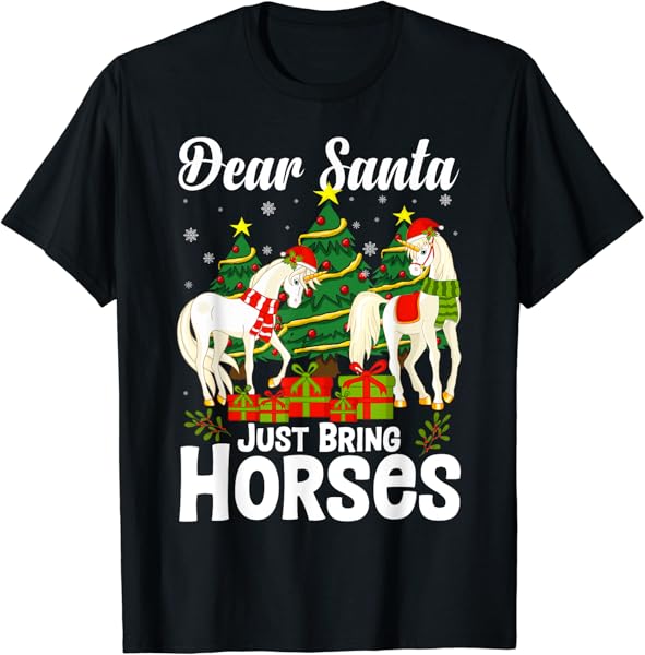 Dear Santa Just Bring Horses for Christmas Xmas Horseback T-Shirt