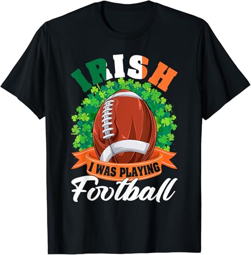 Irish I Was Playing Football Shamrock Leaf - Camiseta para el día de San Patricio, Negro -
