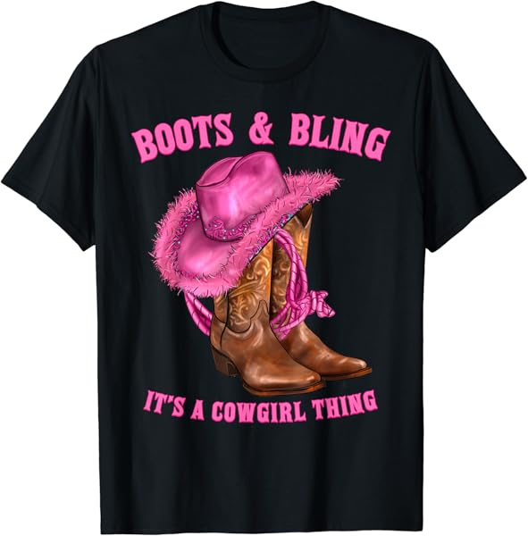 Boots and Bling It\'s A Cowgirl Thing Western Rodeo Cowgirls T-Shirt