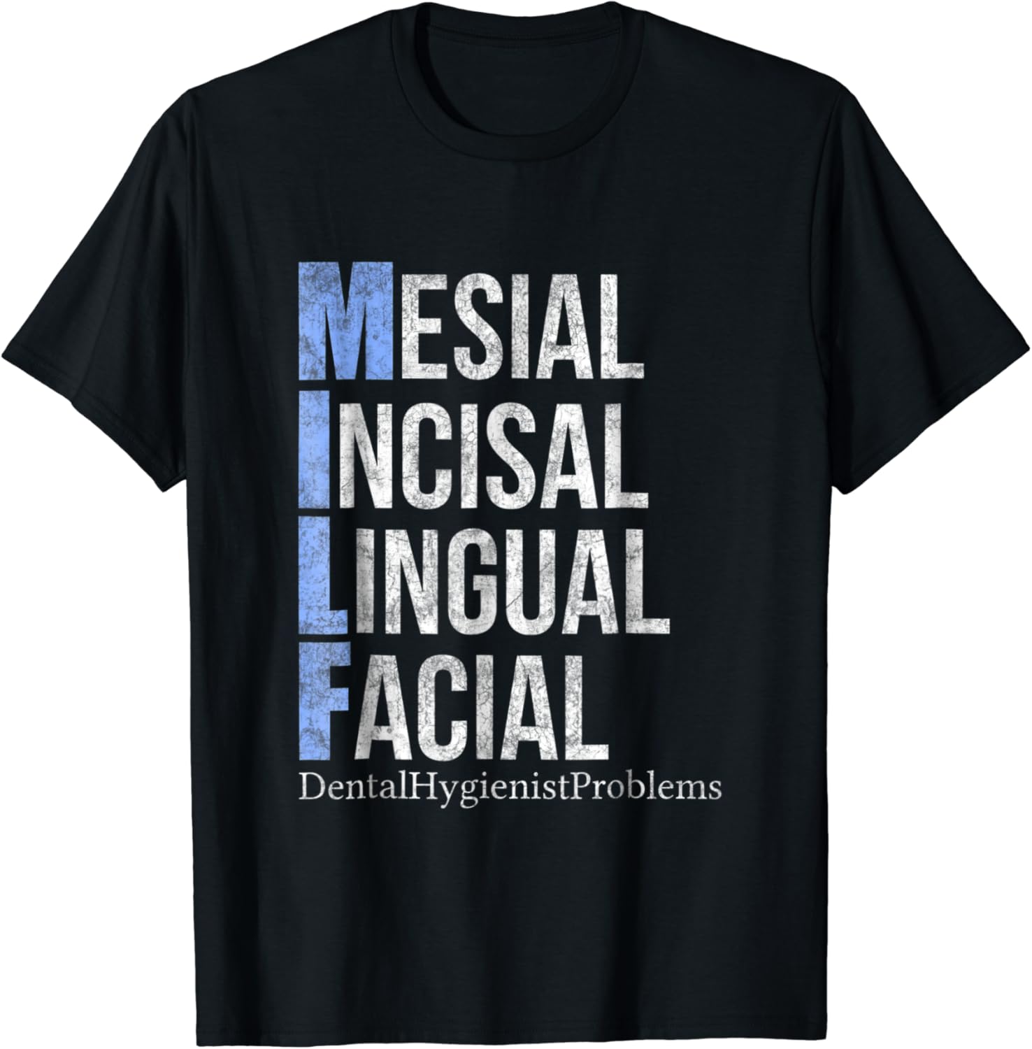 Dental Hygienist Problems Funny Tshirt Dental Hygien