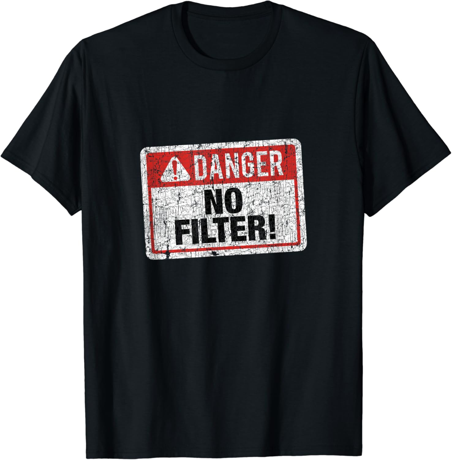 Danger no filter shirt Clearance