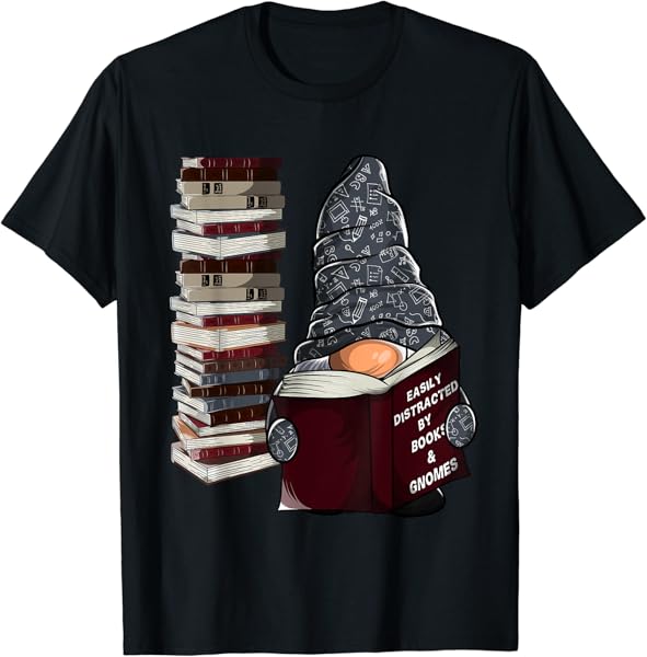 Easily distracted by books & gnomes, garden gnome book lover T-Shirt