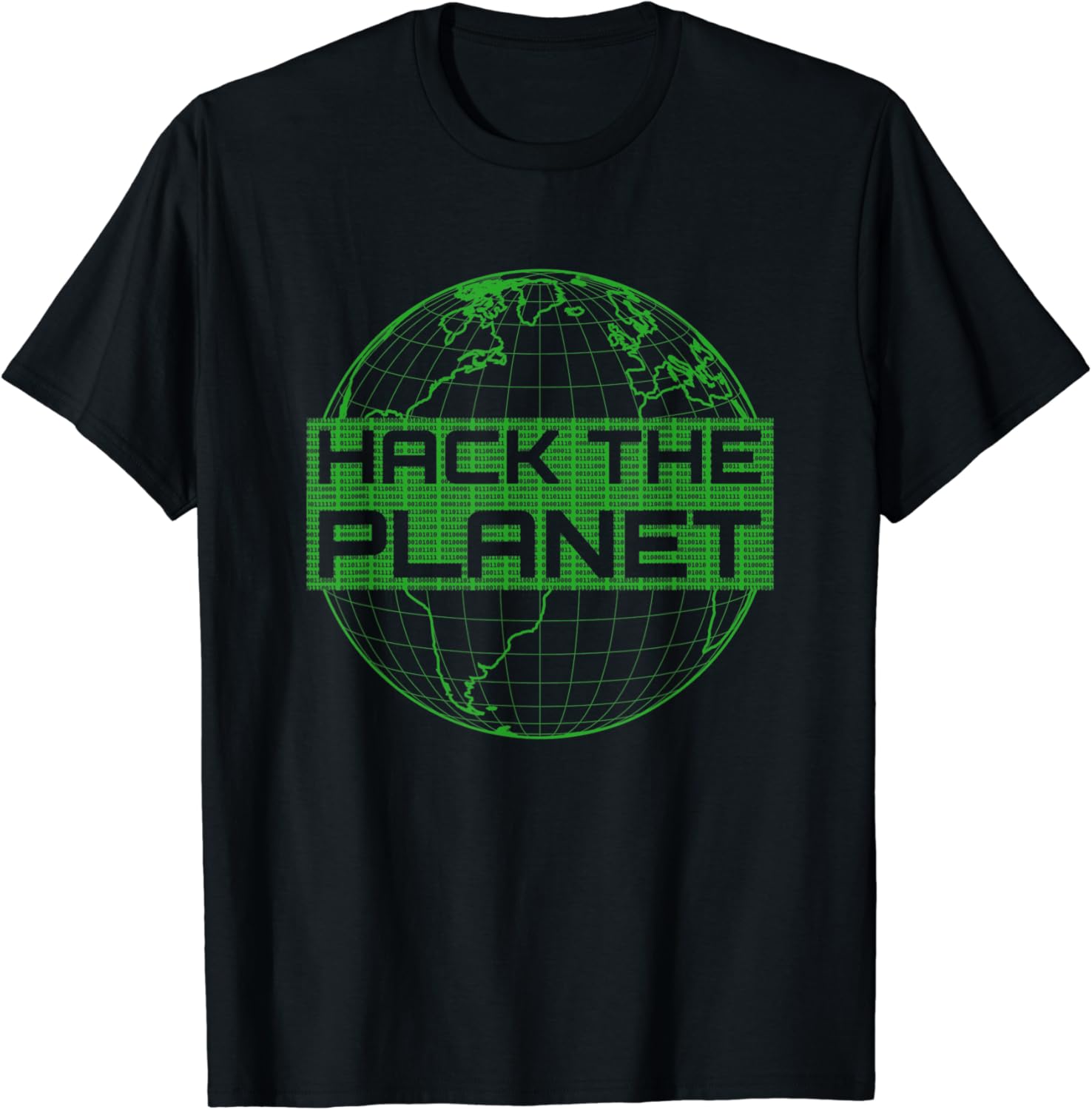 Geeksta IT SecurityHack the Planet Software Developer T-Shirt - Green Design T-ShirtOEKO-TEX STANDARD 100
