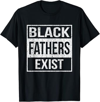 Black fathers exist shirt Clearance