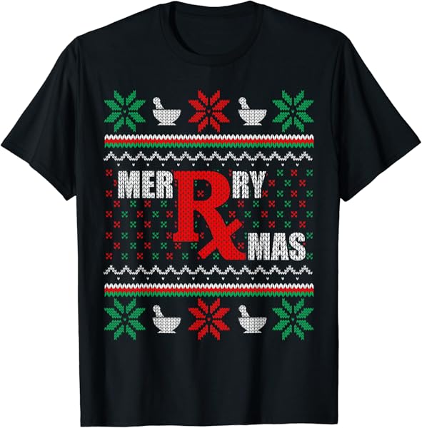 Merry Xmas Pharmacist Ugly Christmas Sweater Pharmacy Tech T-Shirt