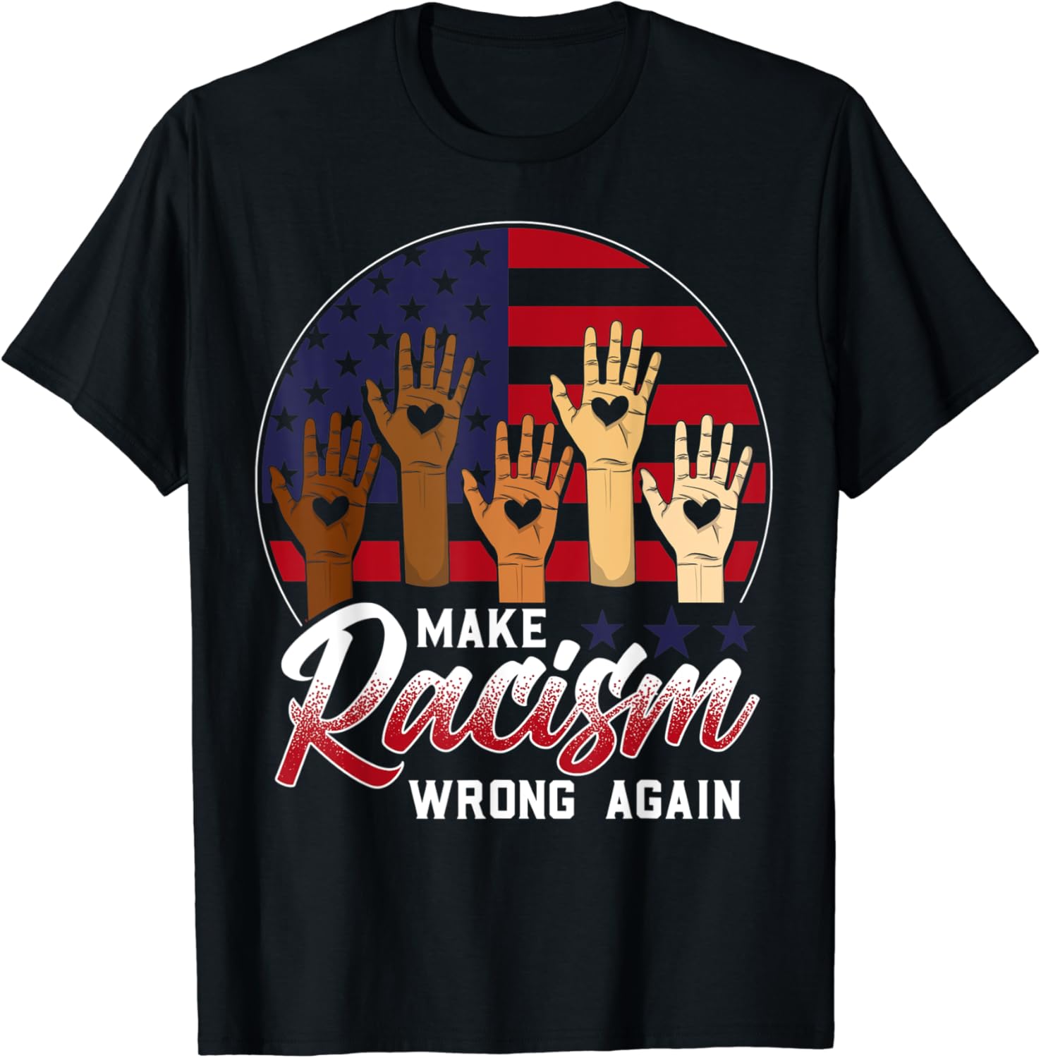 Make Racism Wrong Again Gift Anti Hate Resist AntiTrump T