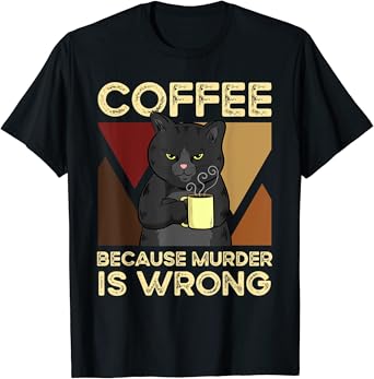 Coffee because murder is wrong shirt Clearance