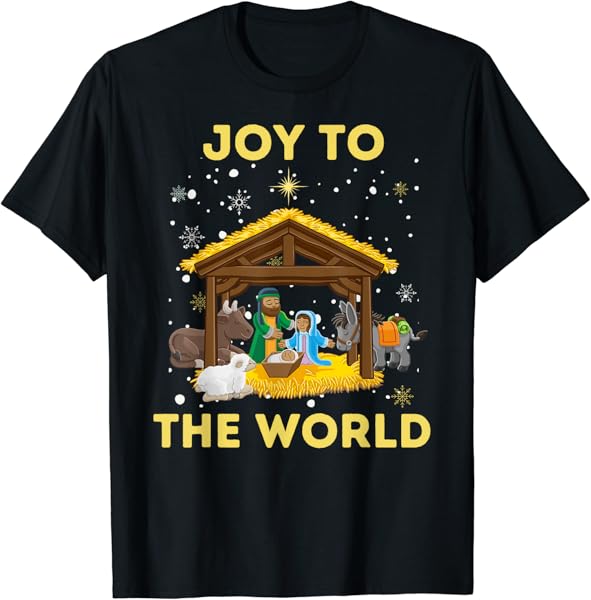 Christmas Nativity Christian Birth Of Jesus Joy To The World T-Shirt