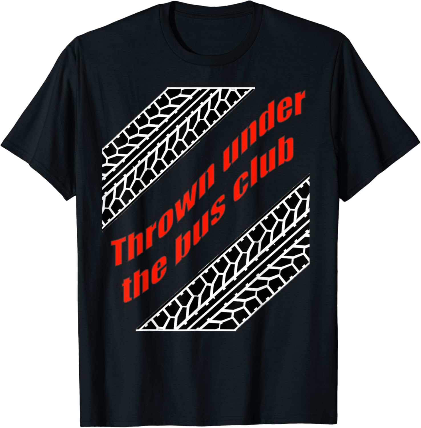 Thrown Under the Bus Club Shirt with Tire Treads Clothing