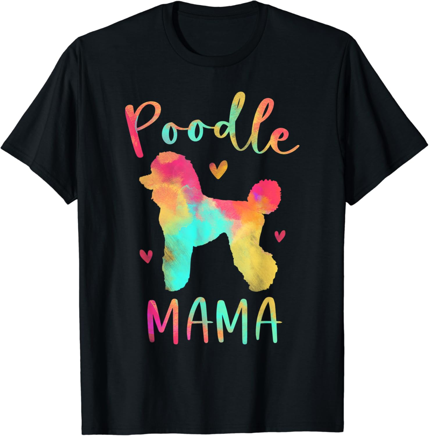 Poodle Mama Colorful Poodle Gifts Dog Mom T-Shirt