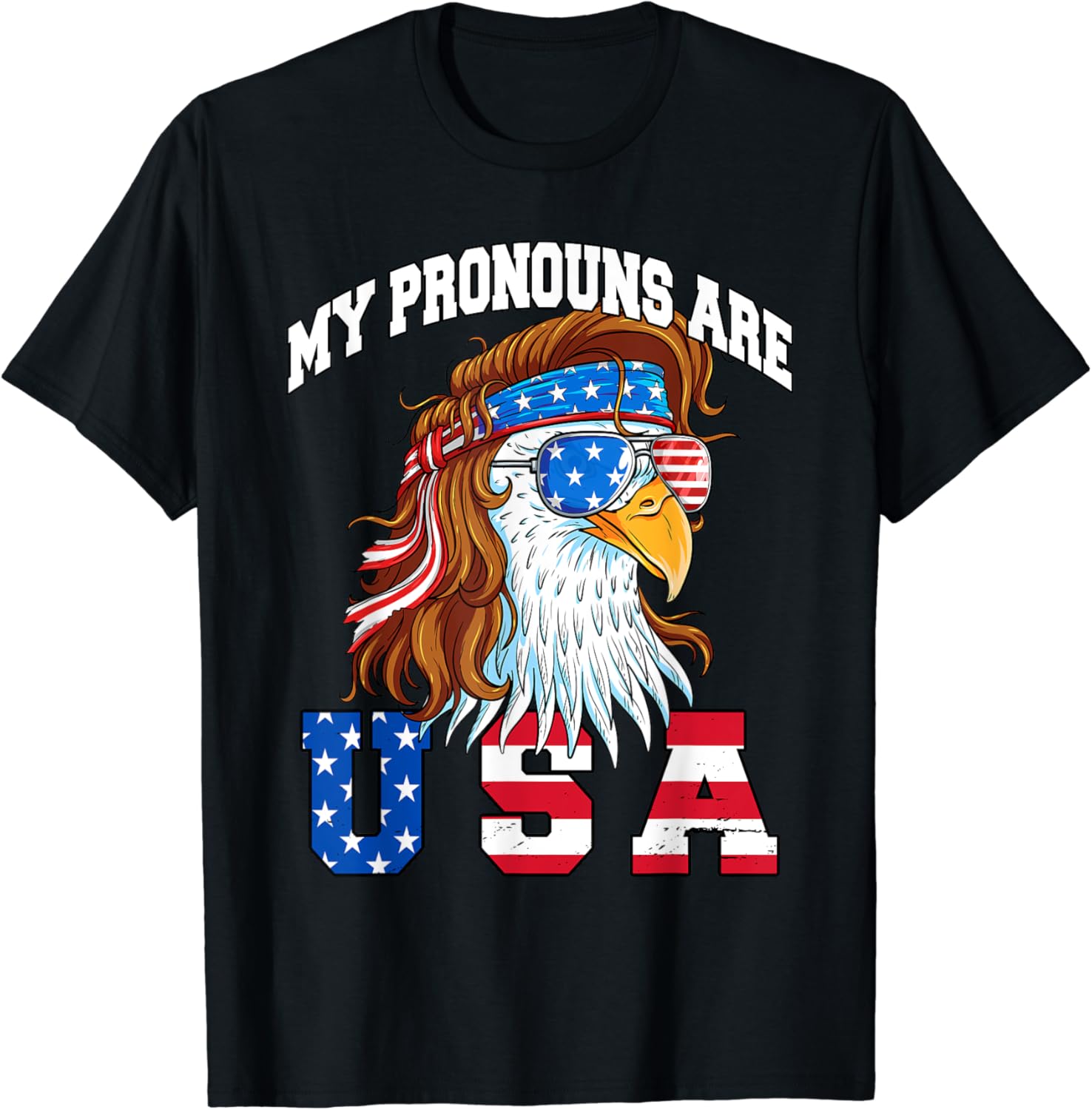 My Pronouns Are USA Eagle American Funny 4th of July T-Shirt