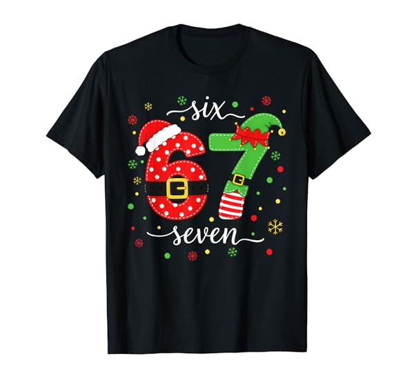 Trending Six Seven Meme Christmas 67 Xmas Men Women Kids T-Shirt