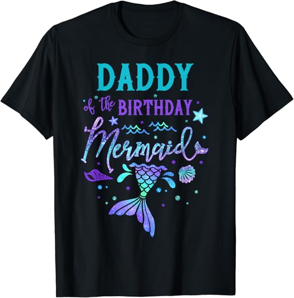 Daddy Of The Birthday Mermaid Theme Party Squad Security T-Shirt