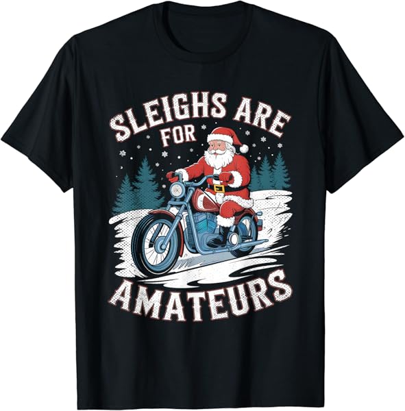 Christmas Funny Santa Claus Humor X-Mas Holiday Motorcycle T-Shirt
