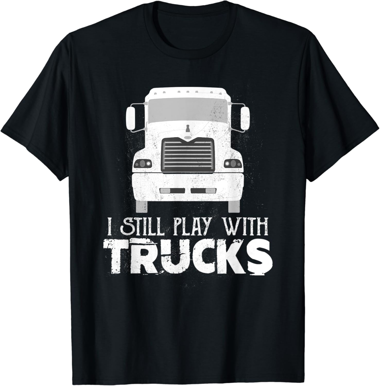 Truck driver gifts - I Still With Play Super sale Trucks T-Sh truck