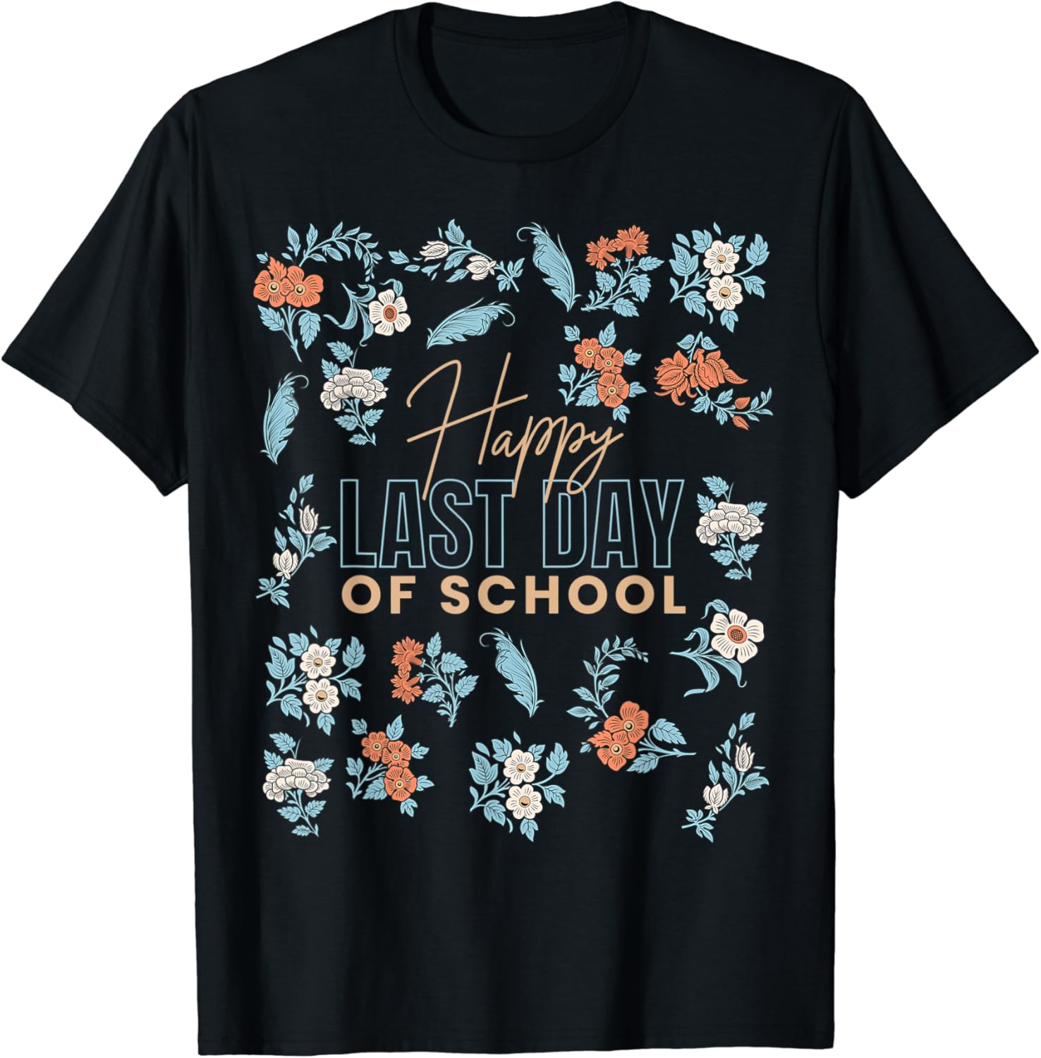 Happy Last Day of School Teacher Student Graduation