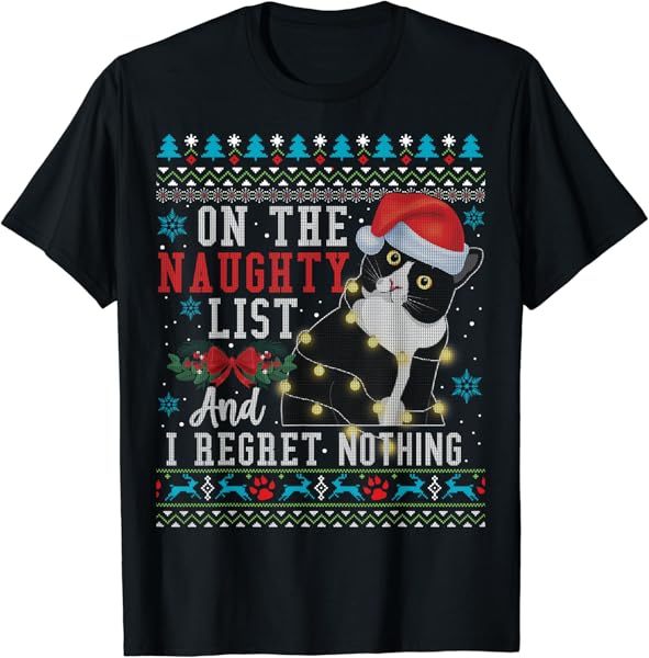 On The Naughty List And I Regret Nothing Cat Christmas Gift T-Shirt