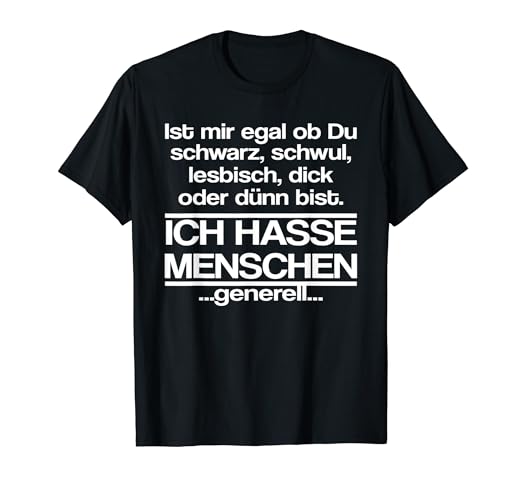 Ich Hasse Menschen T Shirt Sarkasmus Schwarzer Humor Spruch
