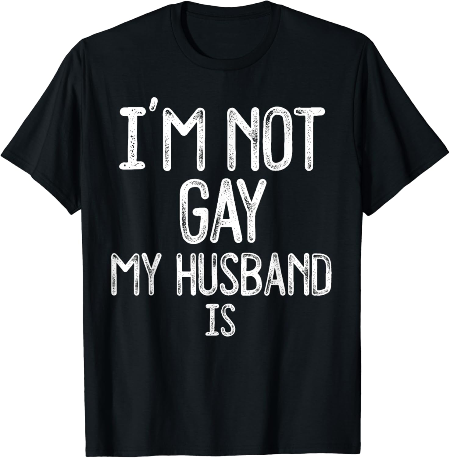 Im Not Gay MY HUSBAND IS Funny Gag Gift Gay Married Couple TShirt Clothing