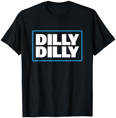 Dilly dilly shirt Clearance