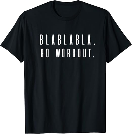 BLABLABLA Go Workout tshirt Clothing