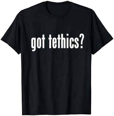 Received Tethics Saying| Humorous Tech Ethics Present| Expertise Nerd T-Shirt