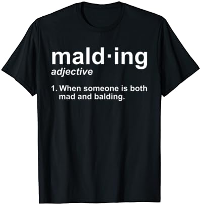 Mad Balding Humor: Novelty T-Shirt for Balding and Mad Individuals