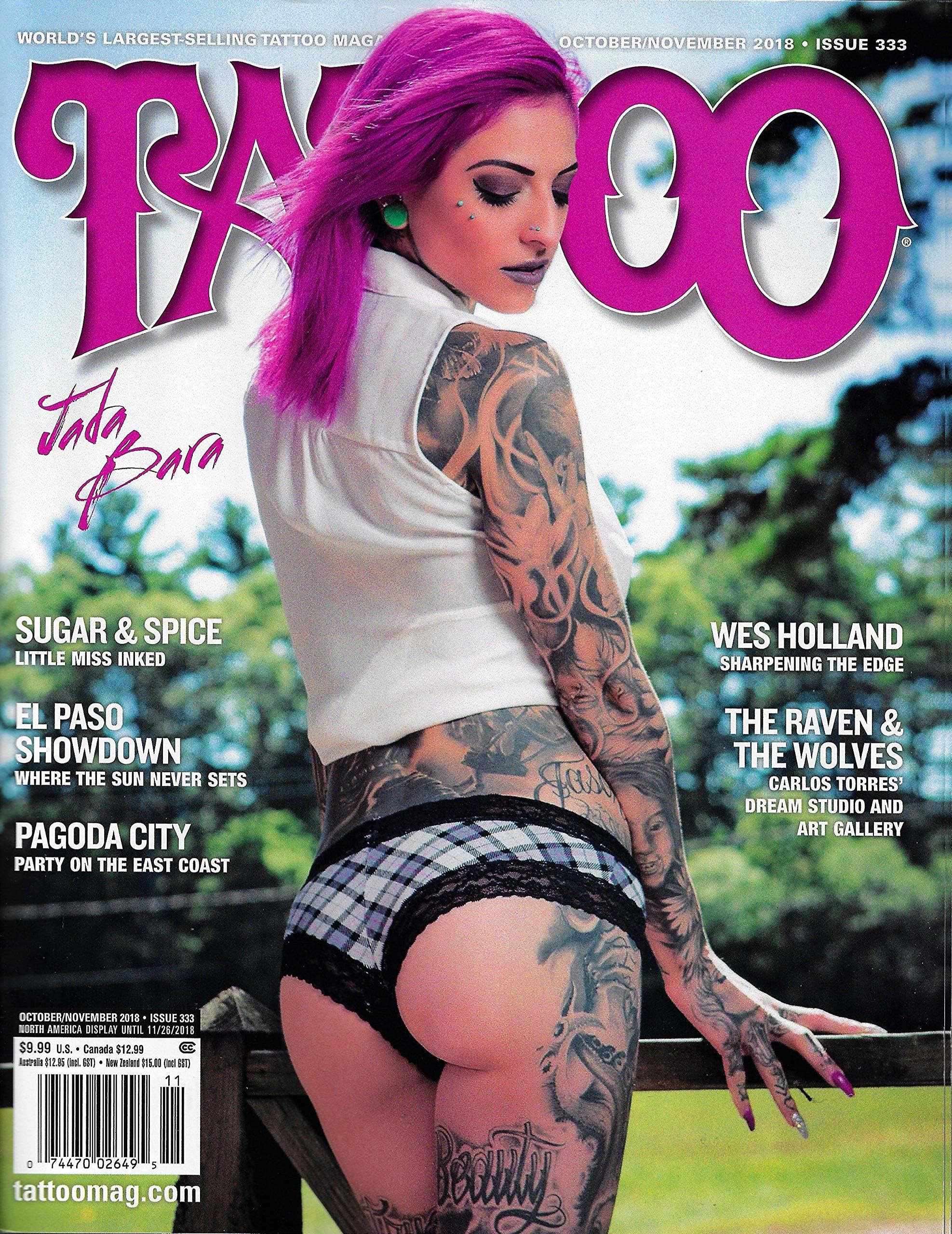 TATTOO Magazine October November 2018 Issue 333 JADA BARA Cover, Paolo Acuna, Carlos Torres, Wes Holland, Mike Silver, Pagoda City Tattoo Fest, Little Miss Inked, Eva Huber, Kevin White
