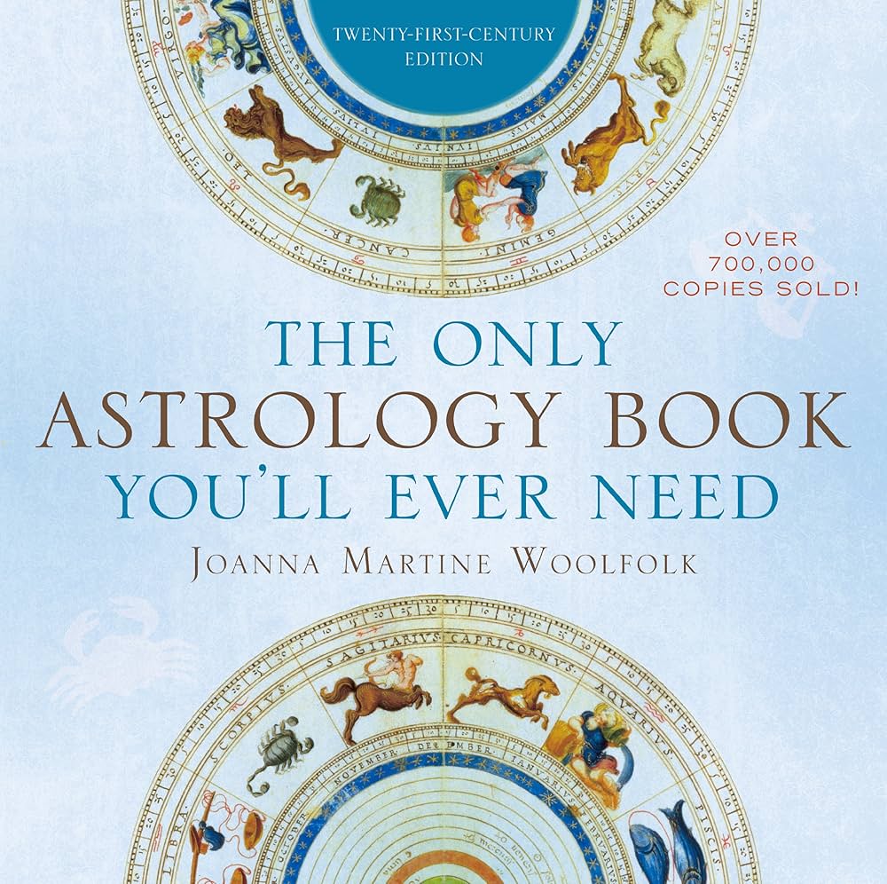 The Only Astrology Book You'll Ever Need : Woolfolk, Joanna Martine: Amazon.in:  Books