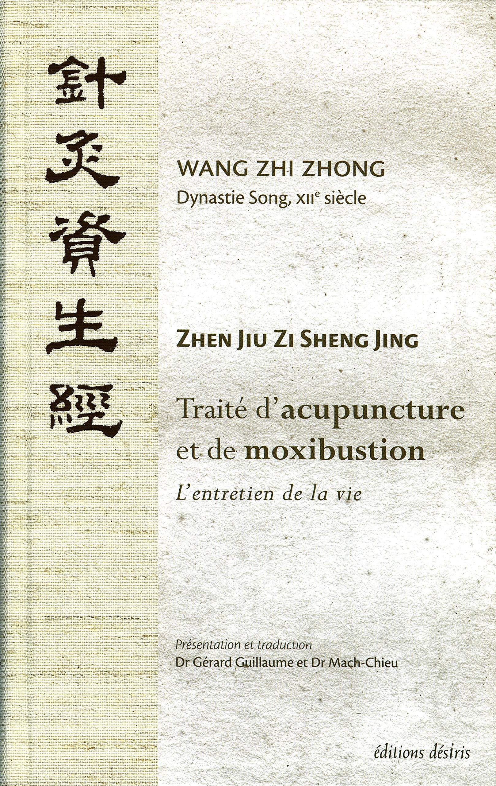 Traité d'acupuncture et de moxibustion - l'entretien de la vie