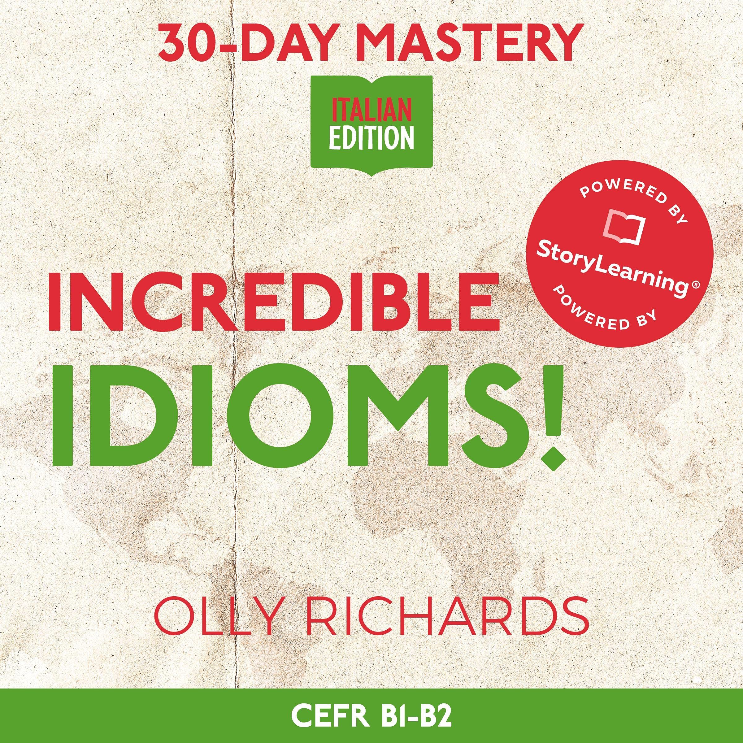 Cover art for 30-Day Mastery: Incredible Idioms! (Italian Edition)