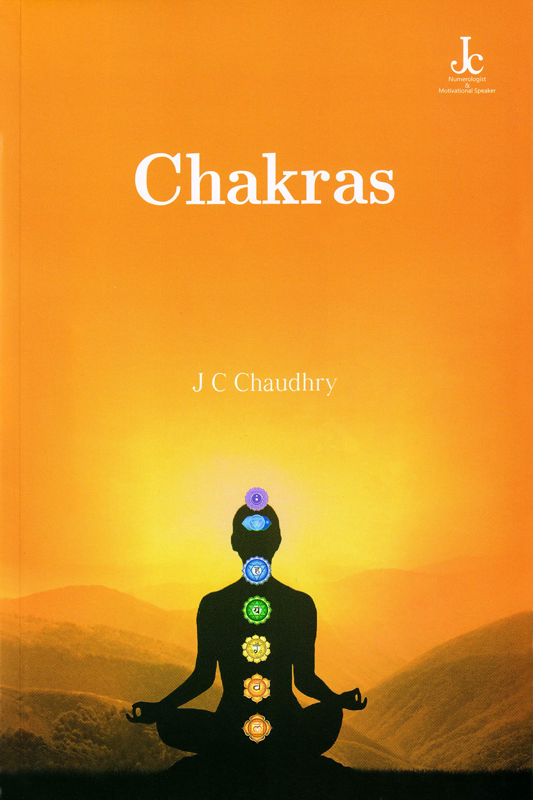 Chakras Book by J C Chaudhry, 7 Chakras and their Functions, Benefits of Meditation