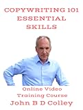 Copywriting 101 Essential Skills - Discover How to Write Copy That Sells (Online Video Training Course) [Online Code] [Online Code]
