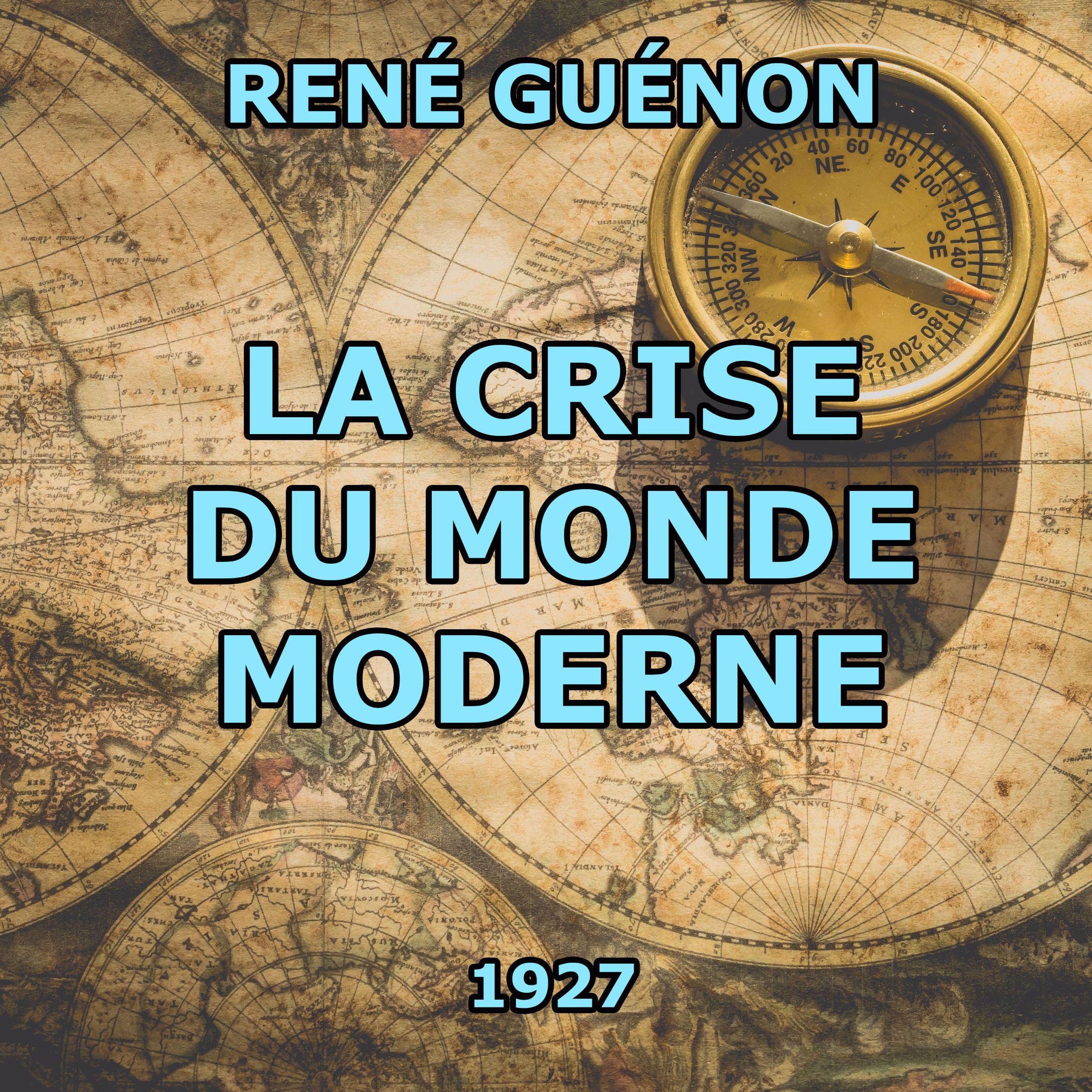 La Crise du monde moderne [The Crisis of the Modern World]