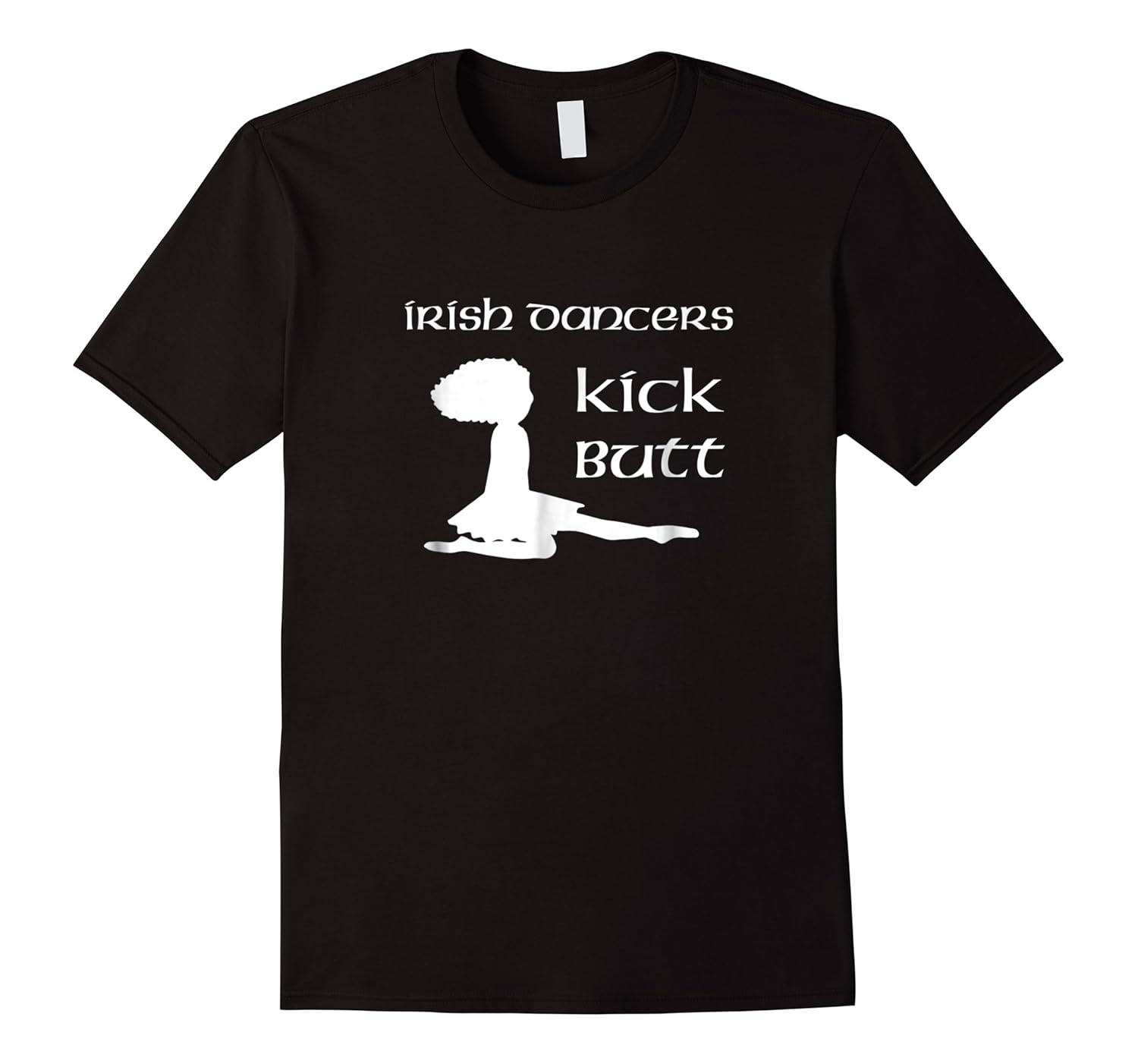 irish dancers kick butt funny irish dancing girls shirts