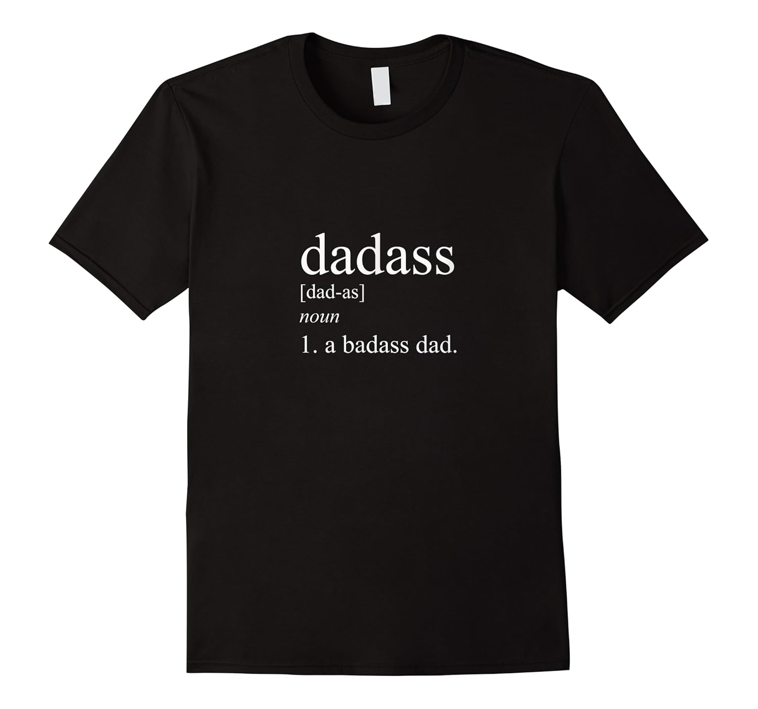 dadass,  a badass dad funny for dads and fathers shirts