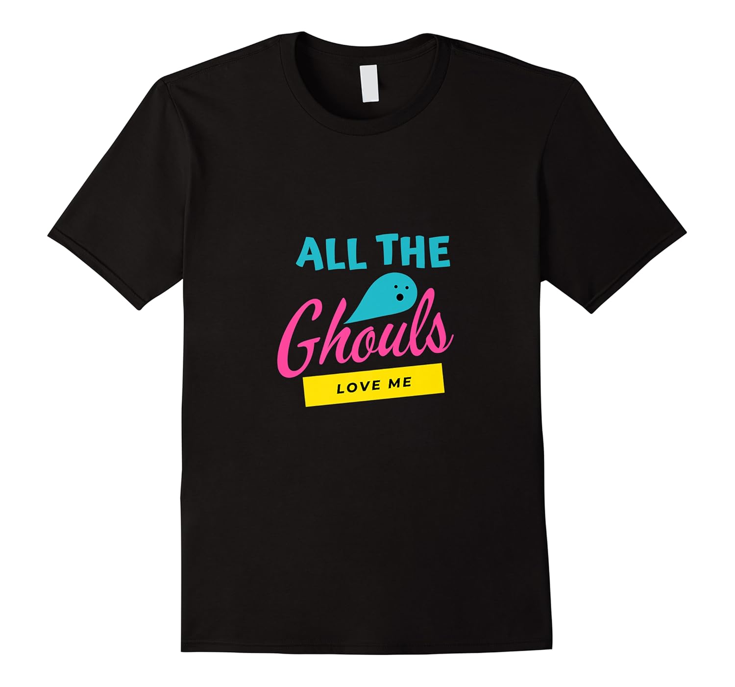 all the ghouls love me funny halloween costume shirts